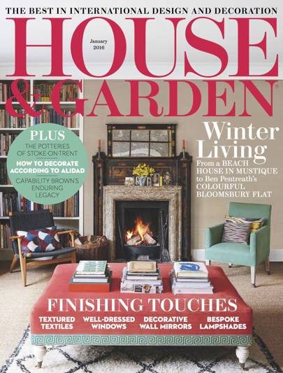 House & Garden Magazine - January 2016 | House & Garden